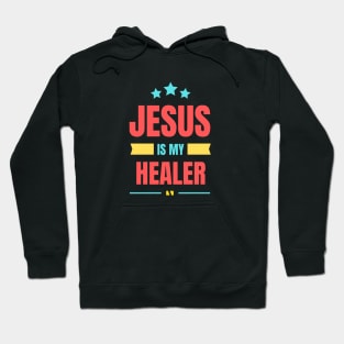 Jesus Is My Healer | Christian Typography Hoodie